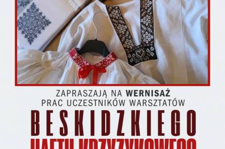  Wernisaż wystawy uczestników warsztatów z beskidzkiego haftu krzyżykowego 